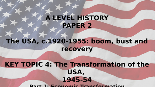 EDEXCEL A LEVEL HISTORY BOOM, BUST AND RECOVERY THE WHOLE OF KT4 THETRANSFORMATION OF THE USA