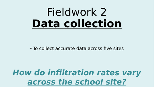 Infiltration Fieldwork onsite KS3