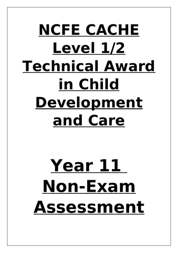 NCFE CACHE Level 1/2 Technical Award in Child Development and Care NEA Booklet