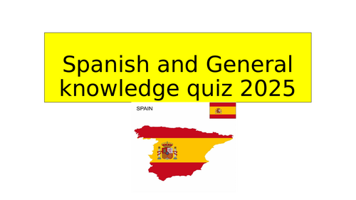Spanish End of term quiz and General knowledge quiz with answers