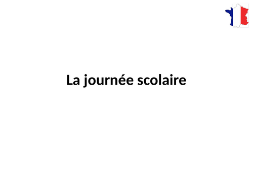 La journée scolaire – The School Day