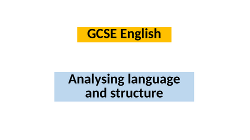 English GCSE Analysing language and structure