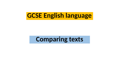 English GCSE Comparing texts