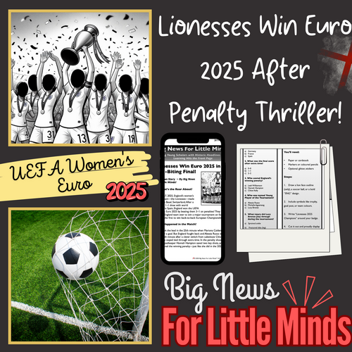 England’s Lionesses Triumph at Euro 2025 After Penalty Thriller! Article Pack & Freebies Worksheets