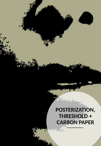 Posterization Threshold and Carbon Paper