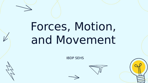 Sport Science: IBDP SEHS B2 - Forces, Motion and Movement SL HL PPTs