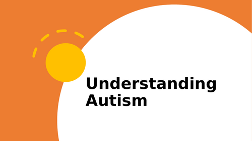 Understanding Autism Training Slides