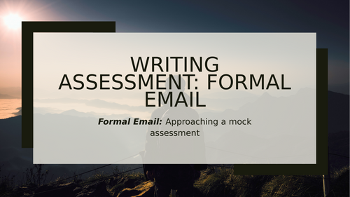 Writing Assessment: Formal Email