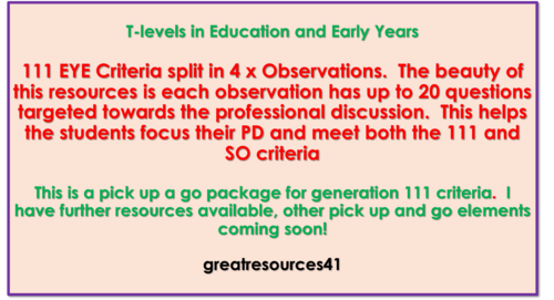 T Levels Ed & Early Years 111 criteria includes 20xquestions each obs to support PD split to 4 x SOs