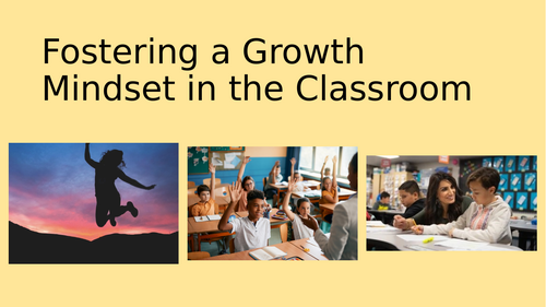 Fostering a Growth Mindset in the Classroom PowerPoint
