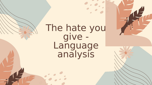 The Hate U Give – Language Analysis Lesson (GCSE English Language Paper 1)