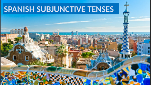 Spanish Subjunctive Tenses
