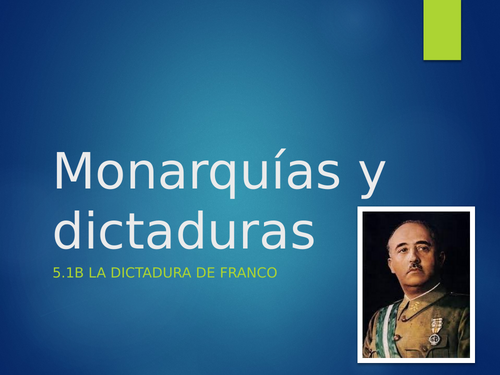 Monarquías y Dictaduras 5.1B La Dictadura de Franco