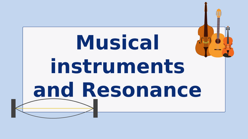 Musical instrument and Resonance