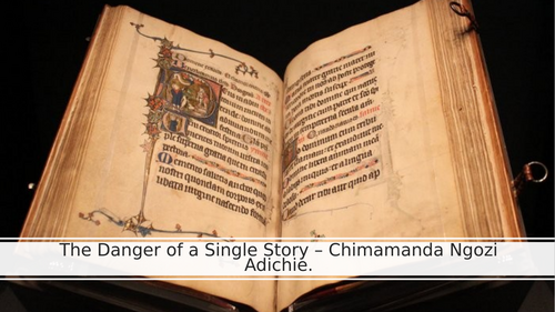THE DANGERS OF A SINGLE STORY - CHIMAMANDA ADICHIE  - IGCSE EDEXCEL 4EA1