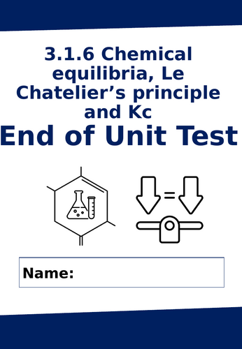 AQA A-Level Chemistry End of Topic Test – 3.1.6 Chemical Equilibria, Le Chatelier’s Principle and Kc