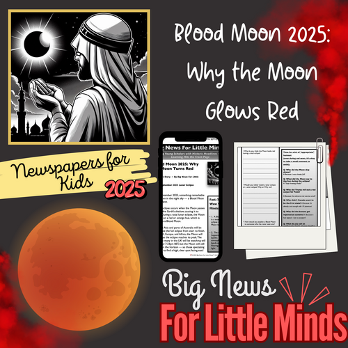 Blood Moon 2025: Meaning of the Red Glow in Kids' Article Pack & Freebie Worksheets to Fill-in
