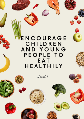 WJEC- Encourage Children and Young People to Eat Healthily Level 1 workbook