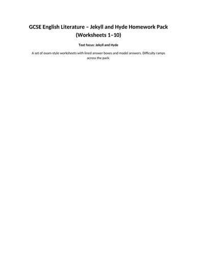 Jekyll and Hyde Homwork sheets - 10 weeks worth
