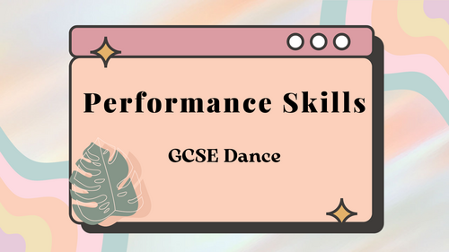 GCSE Dance Performance Skills