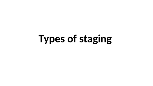 Types of staging