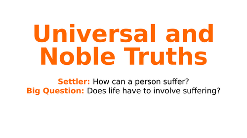 Universal and Noble Truths - Buddhism