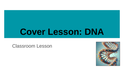 Year 9 Written Drama Cover Lesson: DNA