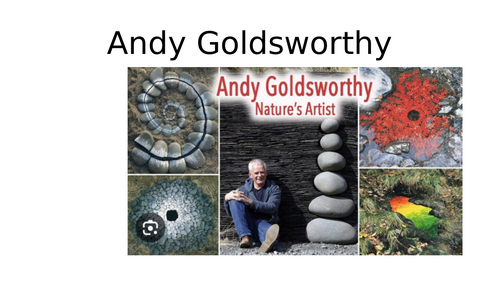 Andy Goldsworthy style art examples ppt