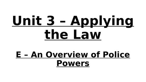 BTEC Law (Pearson) Unit 3 E - Police Powers