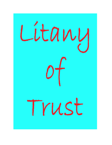 Litany of Trust