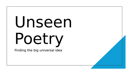 Unseen Poetry - exploring the big idea
