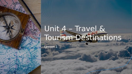 NCFE Travel and Tourism - Unit 4