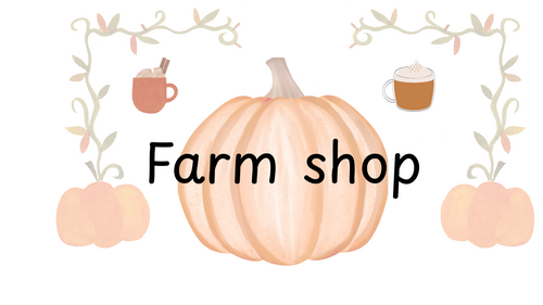 Farm shop/autumn theme role play area signs