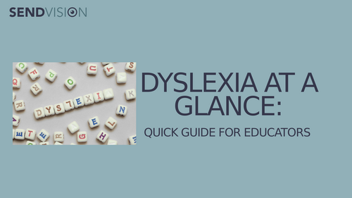 Dyslexia at a Glance: PowerPoint- Quick Guide for Educators