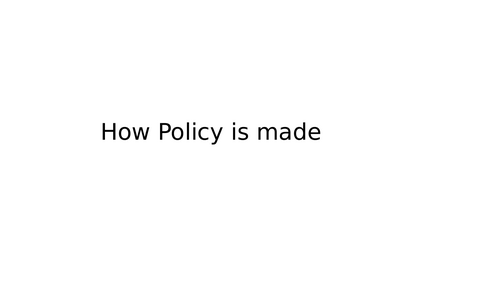 How Policy is Made