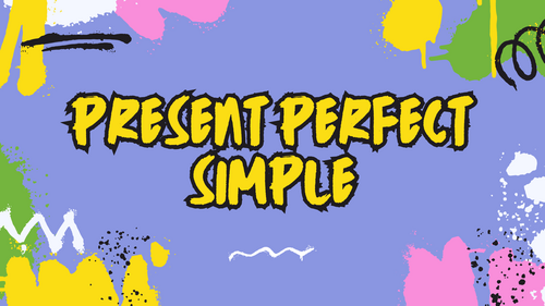 Present Perfect Simple