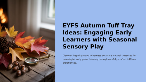 Autumn Tuff Tray Ideas to support EYFS Planning