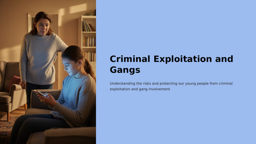 Criminal Exploitation and Gangs