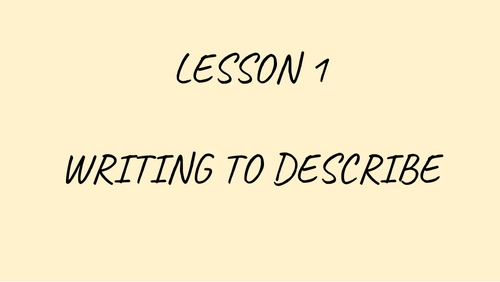 Writing to Describe – Lesson Pack