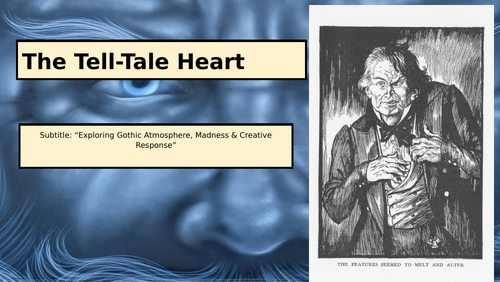 The Tell-Tale Heart – Exploring Gothic Atmosphere & Madness