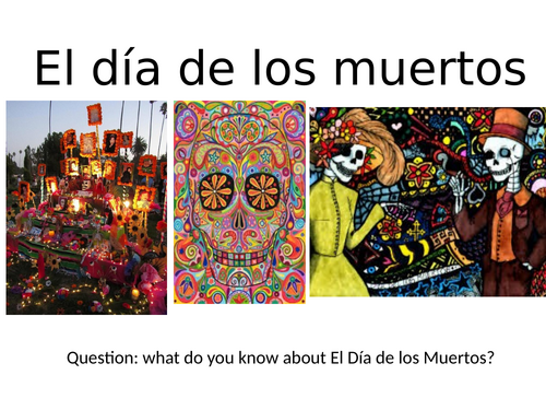 Dia de Los Muertos introductory lesson