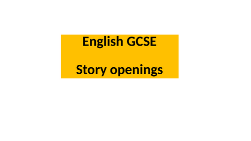 English GCSE Story Openings