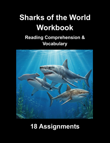 Sharks of the World Workbook: Reading Comprehension & Vocabulary (18 Assignments)