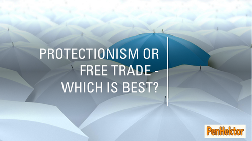 Protectionism or Free Trade!