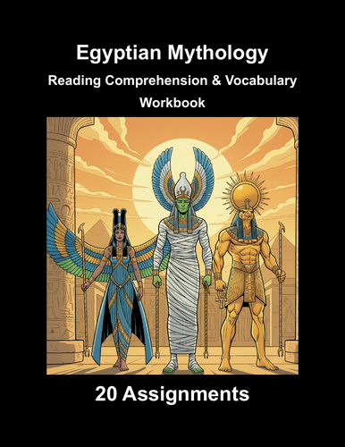 Egyptian Mythology Workbook: Reading Comprehension & Vocabulary (20 Assignments)