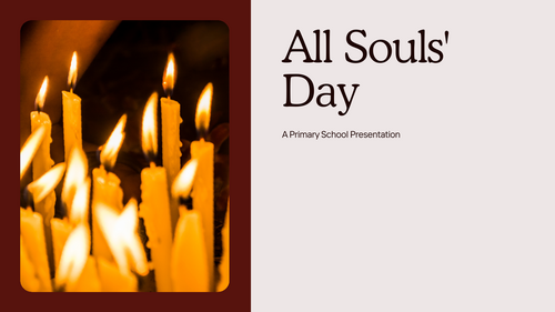 All Souls’ Day Assembly PowerPoint – Primary KS1/KS2