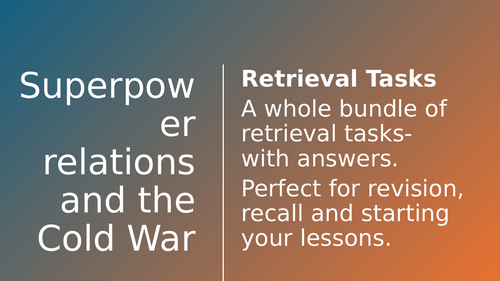 Retrieval GCSE Superpower relations and the Cold War