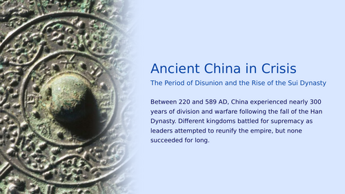 Period of Disunion and the Sui Dynasty Presentation Slideshow