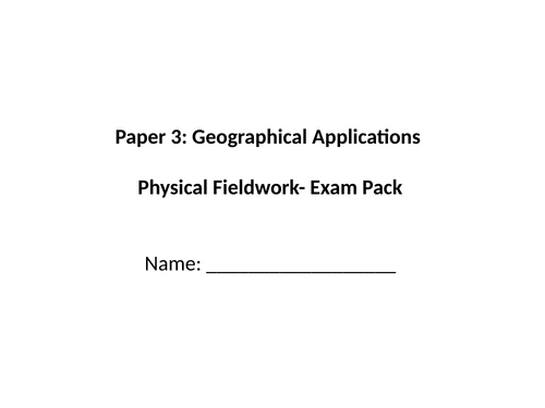 Geography Paper 3: Physical Fieldwork Exam Pack