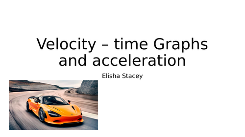 AQA GCSE Velocity - Time Graphs and Acceleration